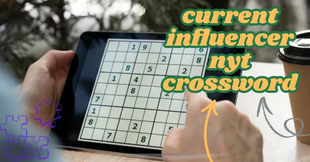 Current Influencer NYT Crossword Clue